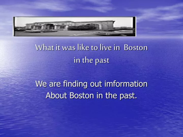 what it was like to live in boston in the past