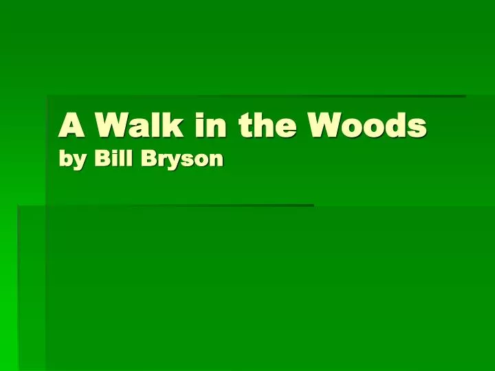 a walk in the woods by bill bryson