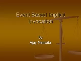 Event Based Implicit Invocation