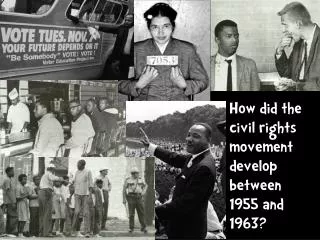 How did the civil rights movement develop between 1955 and 1963?