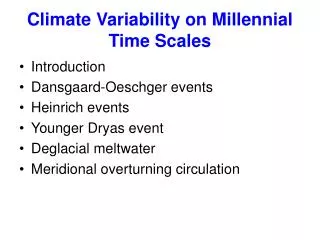 Climate Variability on Millennial Time Scales