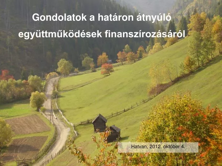 gondolatok a hat ron tny l egy ttm k d sek finansz roz s r l