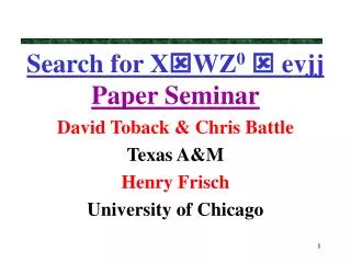Search for X ?WZ 0 ? evjj Paper Seminar