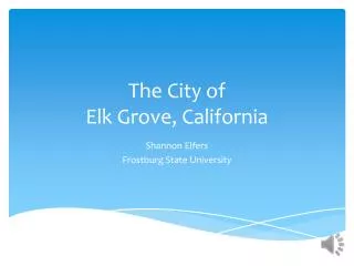 The City of Elk Grove, California