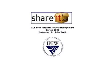 ACS 567: Software Project Management Spring 2009 Instructor: Dr. John Tanik