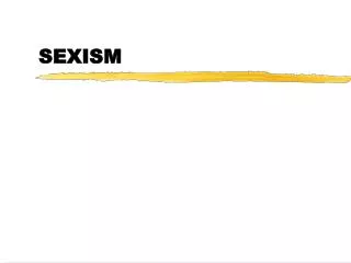 SEXISM