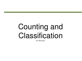 Counting and Classification (Dr. Monticino)
