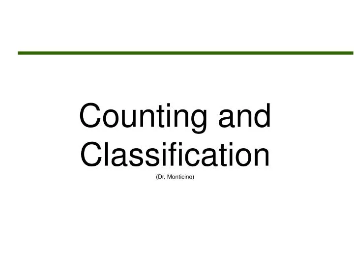 counting and classification dr monticino