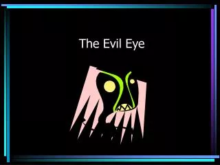 The Evil Eye