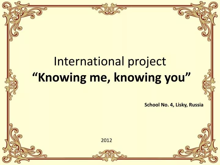international project knowing me knowing you