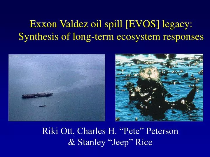 exxon valdez oil spill evos legacy synthesis of long term ecosystem responses