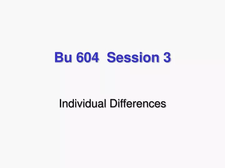 bu 604 session 3