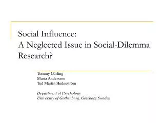 Social Influence: A Neglected Issue in Social-Dilemma Research?