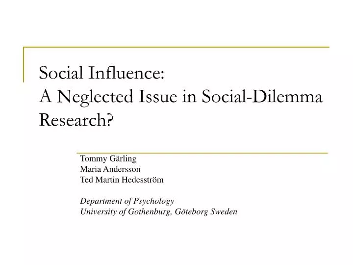 social influence a neglected issue in social dilemma research