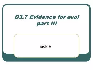 D3.7 Evidence for evol part III