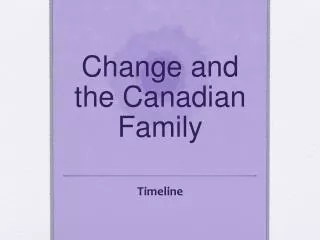 Change and the Canadian Family