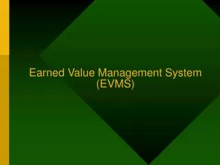 Earned Value Management System (EVMS)
