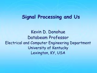 Signal Processing and Us