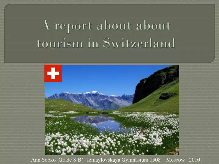 a report about about tourism in switzerland