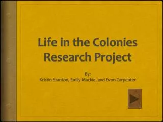 Life in the Colonies Research Project