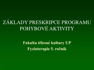 z klady preskripce programu pohybov aktivity