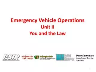 Emergency Vehicle Operations Unit II You and the Law