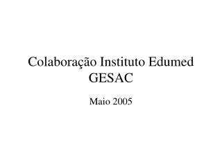 colabora o instituto edumed gesac