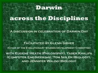 Darwin across the Disciplines A discussion in celebration of Darwin Day