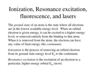 Ionization, Resonance excitation, fluorescence, and lasers