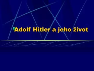 adolf hitler a jeho ivot