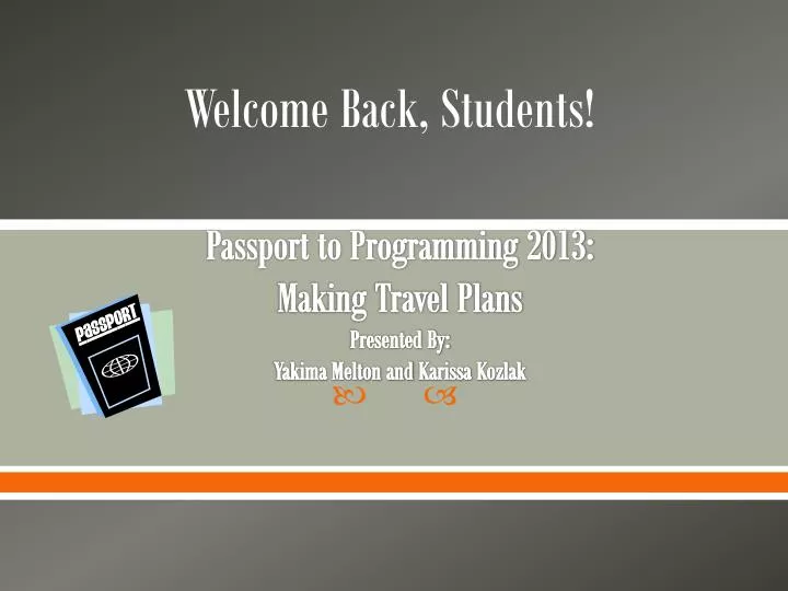 passport to programming 2013 making travel plans presented by yakima melton and karissa kozlak
