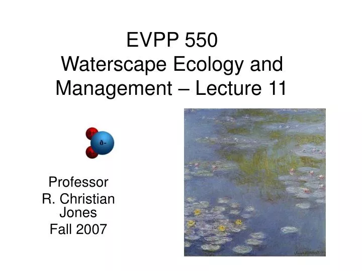 evpp 550 waterscape ecology and management lecture 11