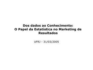 dos dados ao conhecimento o papel da estat stica no marketing de resultados
