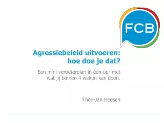 agressiebeleid uitvoeren hoe doe je dat