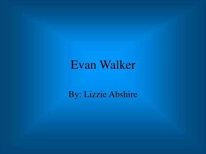 evan walker