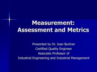 Measurement: Assessment and Metrics