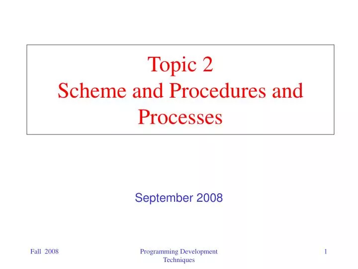 topic 2 scheme and procedures and processes