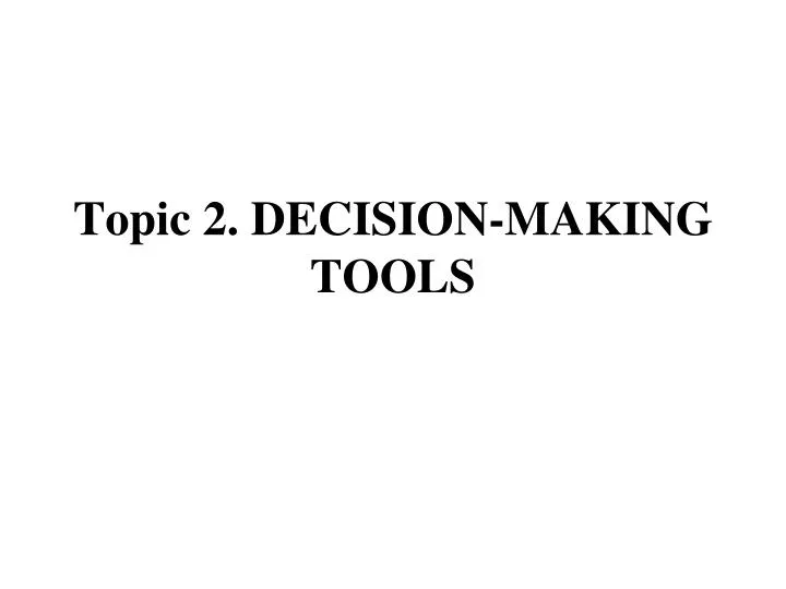 topic 2 decision making tools