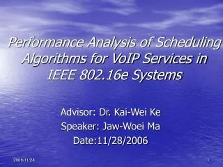 Performance Analysis of Scheduling Algorithms for VoIP Services in IEEE 802.16e Systems