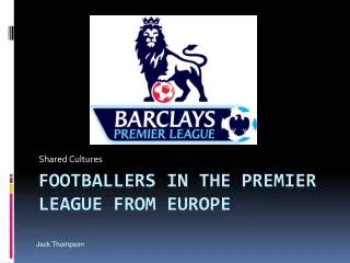 Footballers in the premier league from Europe