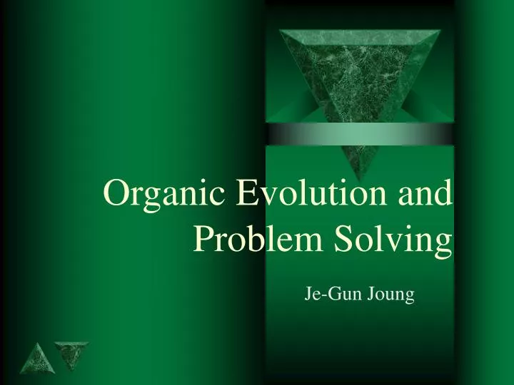 organic evolution and problem solving