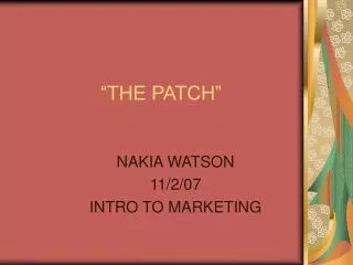 “THE PATCH”