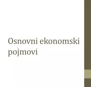 osnovni ekonomski pojmovi