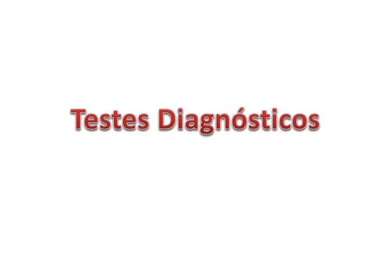testes diagn sticos