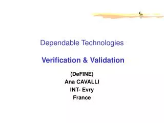 Dependable Technologies Verification &amp; Validation