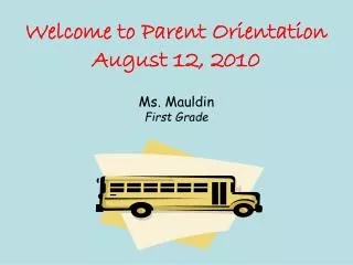 Welcome to Parent Orientation August 12, 2010