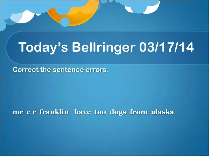 today s bellringer 03 17 14