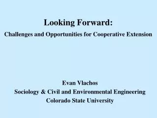 Looking Forward: Challenges and Opportunities for Cooperative Extension