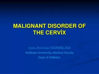 MALIGNANT DISORDER OF THE CERV?X