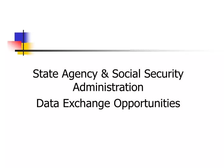 state agency social security administration data exchange opportunities